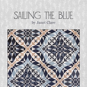 Sailing the Blue - Quilt Pattern - A fabulous quilt featuring Janet's 'Ebb and Flow' fabrics and a storm at sea quilt block