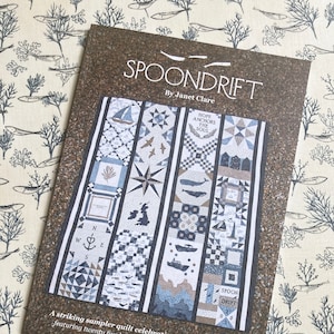 Spoondrift - A fabulous pattern book for a sampler quilt celebrating all things nautical featuring 25 beautiful blocks & two quilt settings.