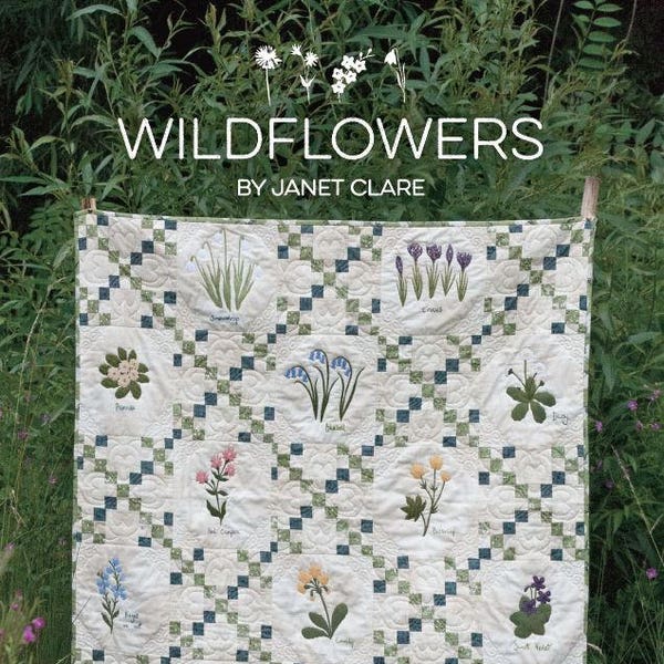 Wildflowers - Un livre de motifs époustouflant, avec 12 blocs de fleurs sauvages finement détaillés appliqués dans une petite couette à déguster toute l’année