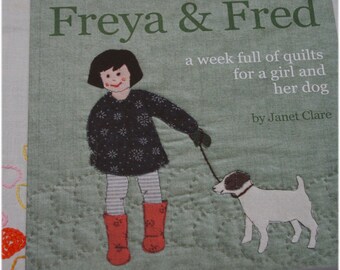 Freya and Fred - a week of quilts for a girl and her dog. Lovely book featuring unique jointed appliqué templates