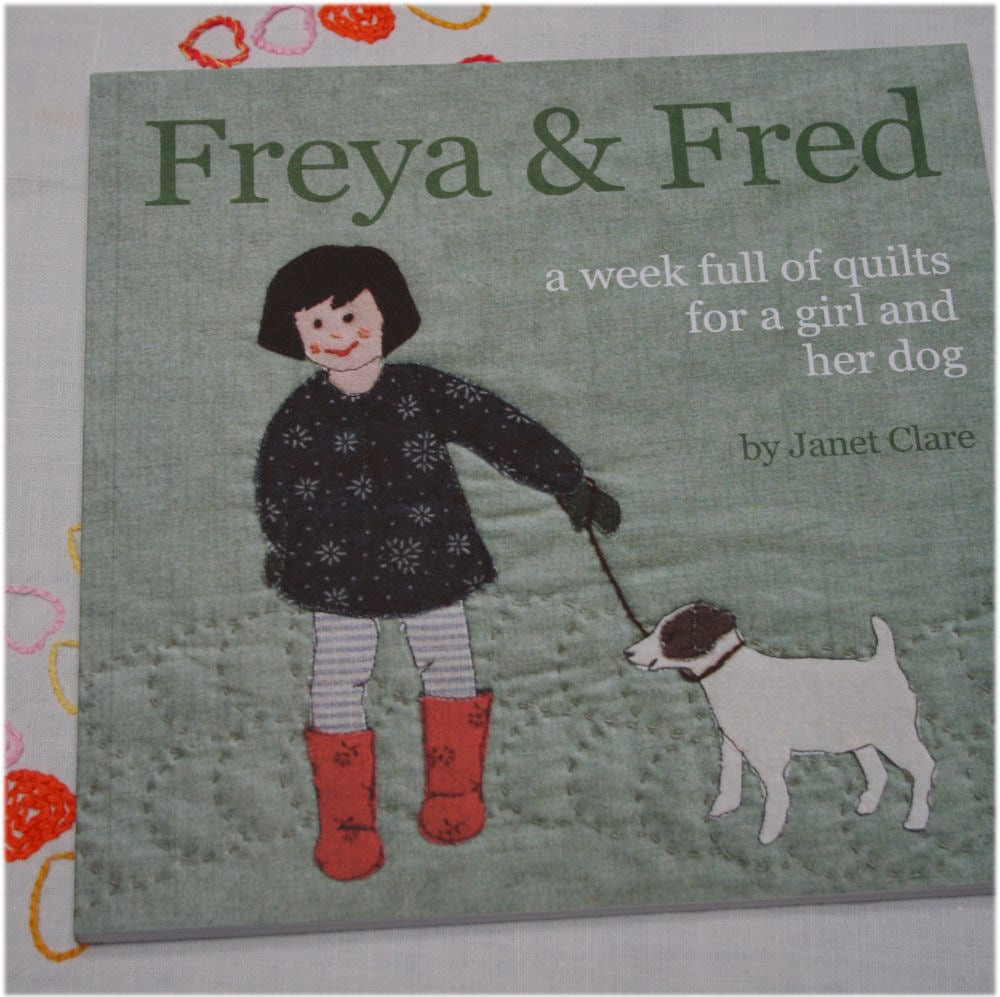 Freya and Fred - a week of quilts for a girl and her dog. Lovely book…