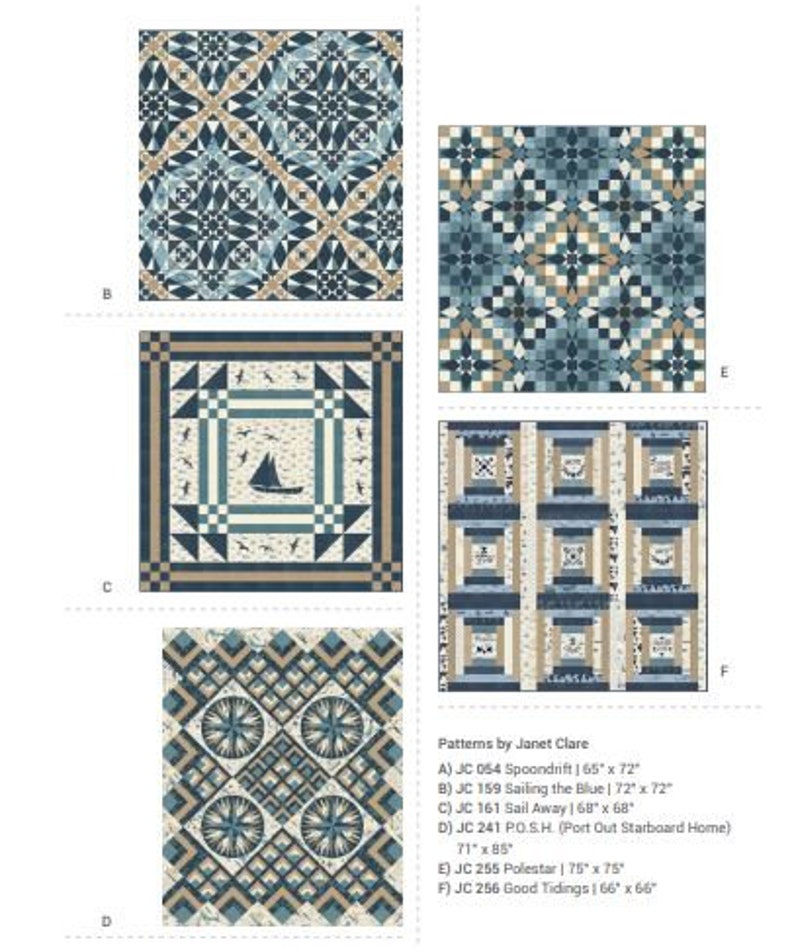 May include: Six quilt patterns with a nautical theme. The patterns are named Spoondrift, Sailing the Blue, Sail Away, PO.S.H., Polestar, and Good Tidings. Each pattern features a different design with a combination of blue, white, and tan fabrics.