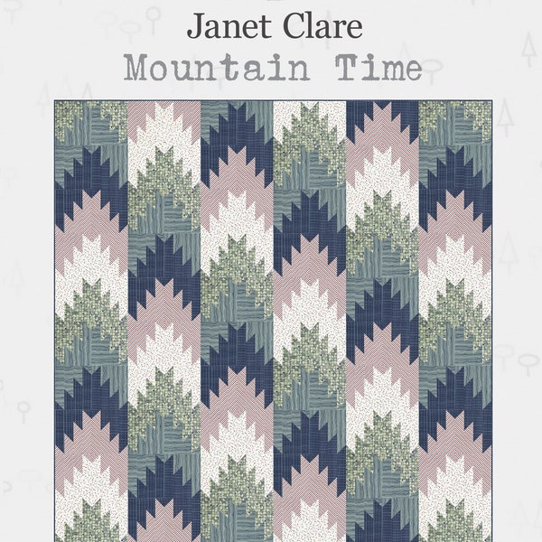 Mountain Time Quilt Pattern  - featuring 'Delectable Mountain' blocks & fabrics from Janet Clare's' 'Bon Voyage' fabric collection for Moda