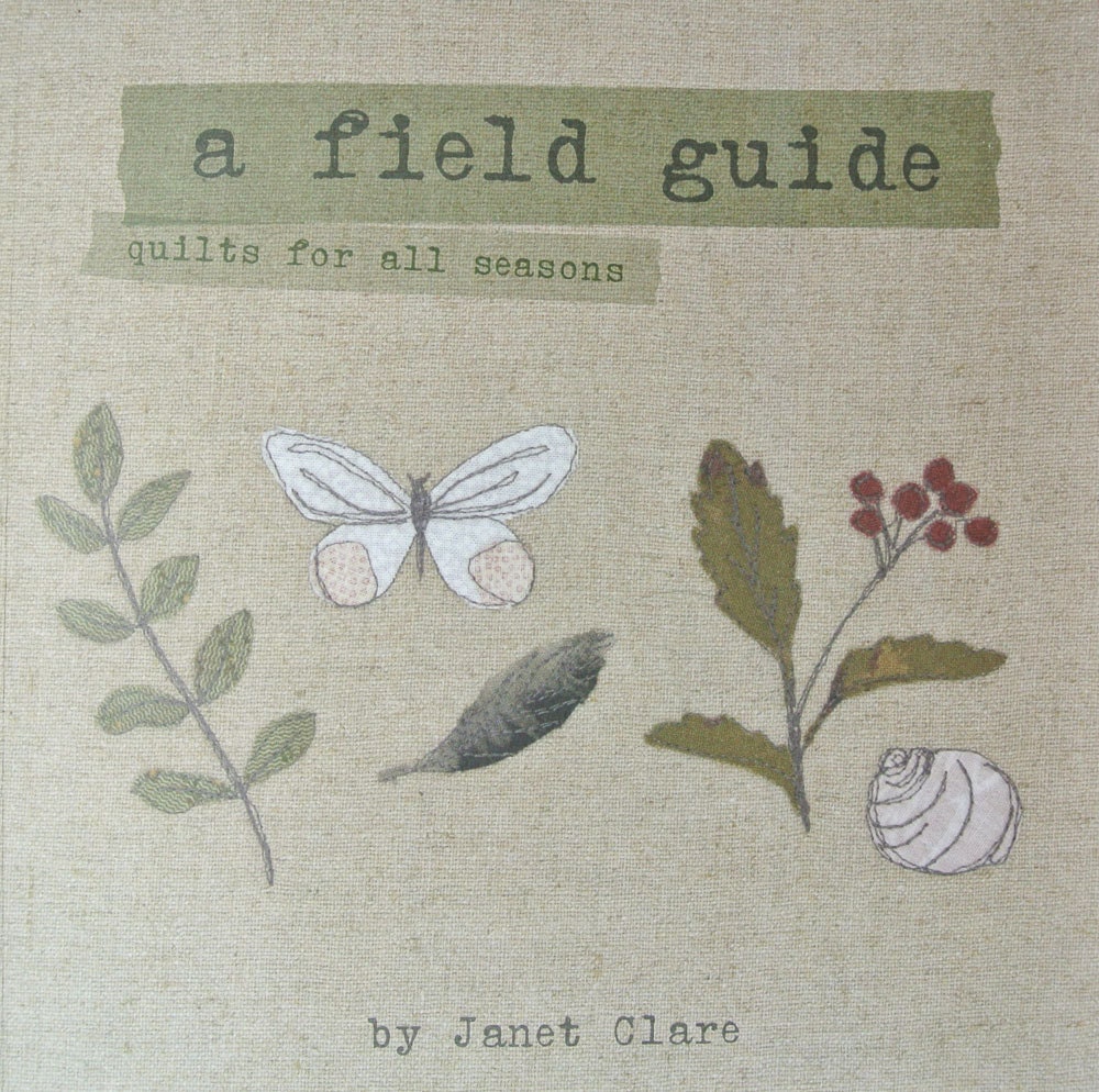 A Field Guide - quilts for all seasons. A book full of beautiful patc…