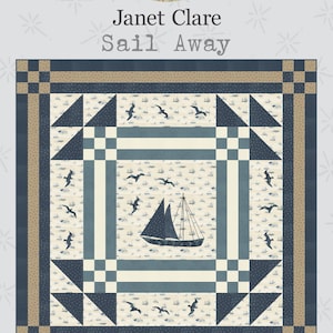 May include: A nautical-themed quilt with a sailboat and seagulls. The quilt features a central square with a sailboat, surrounded by a border of blue and tan squares and triangles. The finished quilt dimensions are 173 x 173 cm. The text "Sail Away" is displayed.