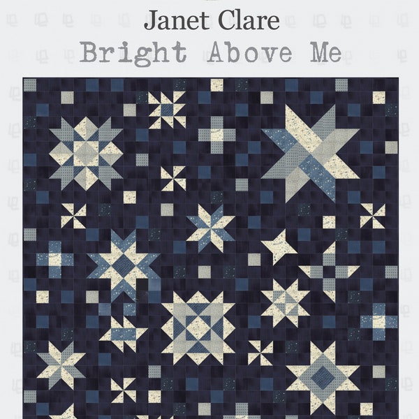 Bright Above Me  Quilt Pattern-PDF Download -  A galaxy of stars quilt pattern featuring  fabrics from Janet Clare's 'Astra'  collection.