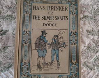 Hans Brinker or The Silver Skates