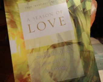 A Season of Love~Stories to Help Heal, Grow and Find Peace Within-Hardback