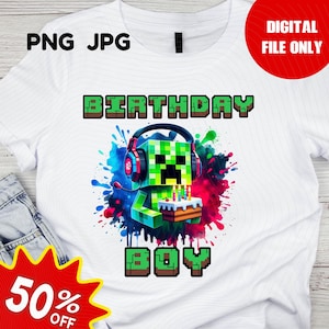 Minecrafter Birthday Shirt PNG, Creeper-inspired birthday shirt, minecraft-inspired birthday shirt, birthday shirt design, Birthday Design