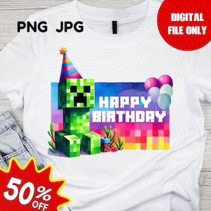 Minecrafter Birthday Shirt PNG, Creeper-inspired birthday shirt, minecraft-inspired birthday shirt, birthday shirt design, Birthday Design