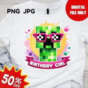 Minecrafter Birthday Shirt PNG, Creeper-inspired birthday shirt, birthday girl, minecraft-family birthday shirt png design, girl birthday