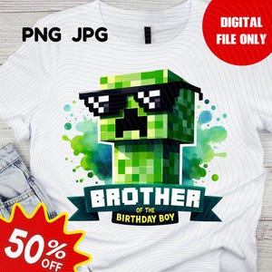 Minecrafter Birthday Shirt PNG, Creeper-inspired birthday shirt, brother of the birthday boy, minecraft-family birthday shirt png design