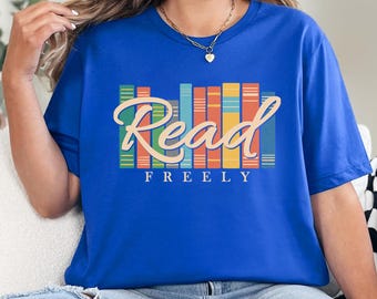 Read Freely T-Shirt: Freedom to Read Activist Tee | Bookish Librarian Gift | Retro Graphic Teacher Shirt