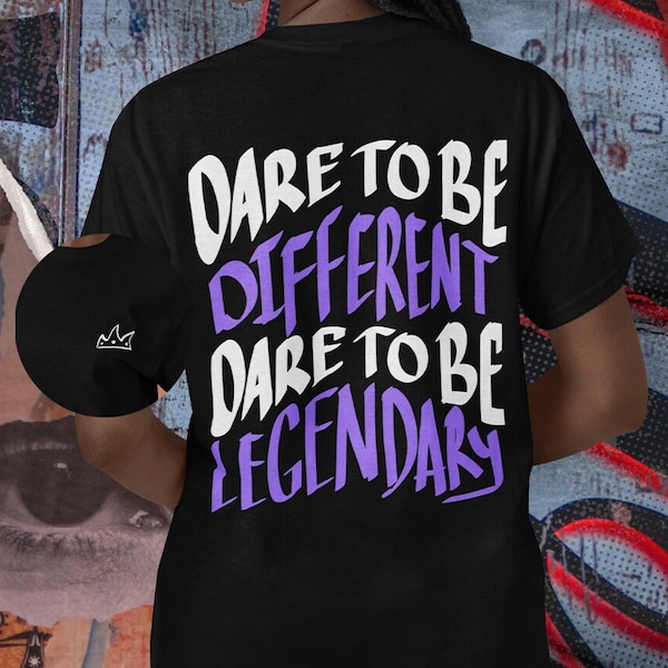 Dare to be Different T-Shirt, Dare to be Legendary Shirt, Streetwear Gift Tee, Motivational Tshirt, Positive Vibes Shirt, Urban Style Tee