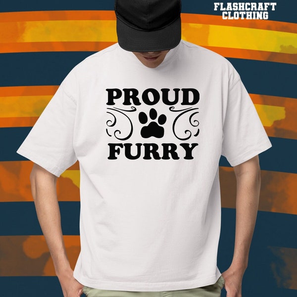 Proud Furry Shirt, Fursuit Fandom T-Shirt, Cute Paw Fursuit Tee, Women Men, Wolf Fox Lover Gift, Gifts Him Her, Yiff Trash, Fursona Shirts