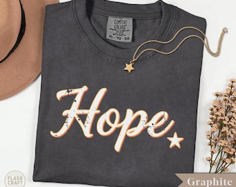 Comfort Colors® Hope T-Shirt, Inspirational Shirt, Positive Shirt, New Year Outfit, Christian Gift