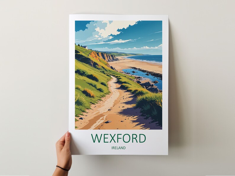 May include: A print featuring a coastal landscape with a path leading to a beach. The artwork showcases green hills, a sandy path, and a blue ocean under a partly cloudy sky. The word "WEXFORD" and "IRELAND" are printed at the bottom.