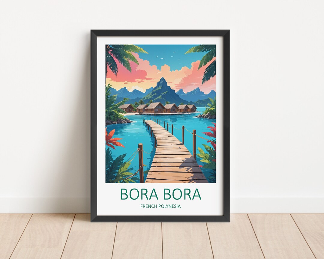 Bora Bora Print, Bora Bora Wall Art, Bora Bora Poster, French Polynesia ...