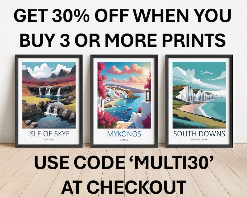 May include: Three framed travel art prints. The prints feature landscapes of Isle of Skye, Mykonos, and South Downs. The text on the image says "GET 30% OFF WHEN YOU BUY 3 OR MORE PRINTS" and "USE CODE 'MULTI30' AT CHECKOUT".