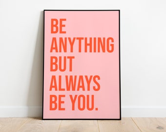 Be Anything But Always You Positivity Art Print | Print at Home | Printable Art | Typography Print | Retro Print