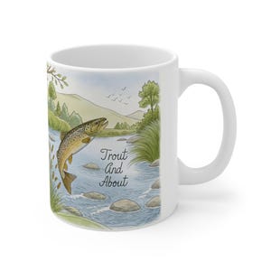 Fishing Mug, Trout and About Coffee Cup, Angler Gift, Fisherman Mug, Trout Fishing Gift, Fishing Enthusiast Mug, Ceramic Angler Mug, Fishing