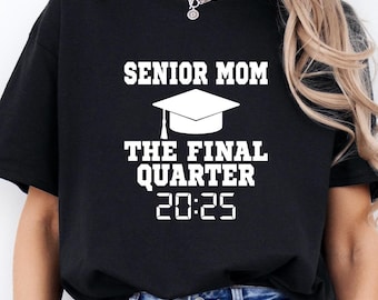 2025 Senior Mom Shirt | Graduation Mom Shirt | Class of 2025 tshirt | Football Senior Shirt | Basketball Senior Shirt | Football Mom Shirt