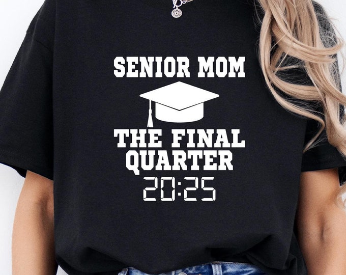 2025 Senior Mom Shirt | Graduation Mom Shirt | Class of 2025 tshirt | Football Senior Shirt | Basketball Senior Shirt | Football Mom Shirt