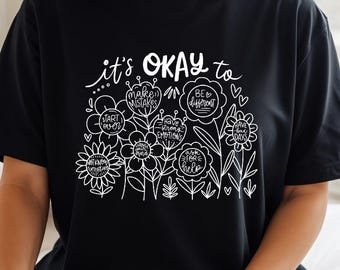 Inspirational Shirt | Its okay | Mental Health Matters | School Counselor Shirt | Free Shipping