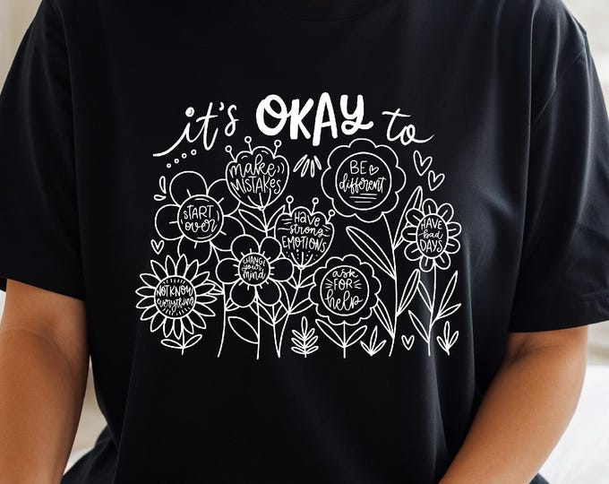 Inspirational Shirt | Its okay | Mental Health Matters | School Counselor Shirt | Free Shipping