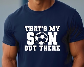 Soccer Shirt | That’s My Son | Soccer Mom Shirt | Soccer Dad Shirt | Soccer Family | Biggest Fan | Soccer Game Day Shirts