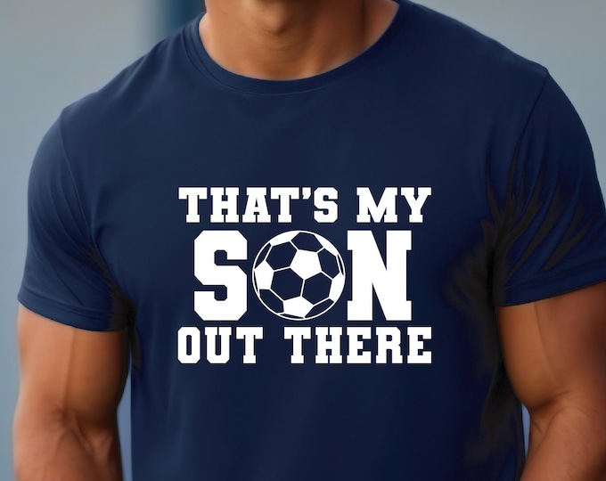 Soccer Shirt | That’s My Son | Soccer Mom Shirt | Soccer Dad Shirt | Soccer Family | Biggest Fan | Soccer Game Day Shirts