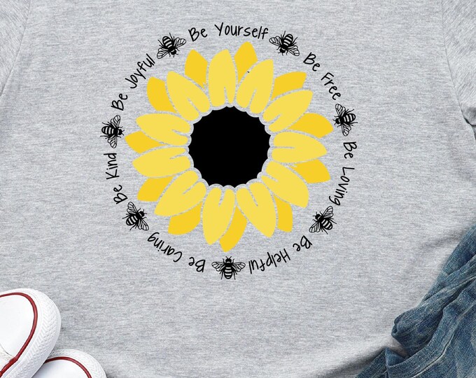 Bumble Bee Shirt | Bee | Be Yourself Be Joyful Be Free | Be Kind Shirt | Be Caring Be Helpful | Sunflower | Bee Theme