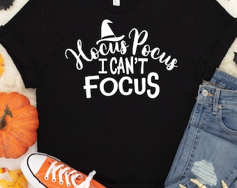 Hocus Pocus Shirt | Hocus Pocus I Can’t Focus Shirt | Halloween Themed Coffee Shirt | Halloween Coffee | Fall Shirt | Free Shipping