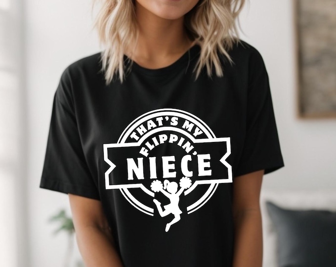 Cheer Uncle/Aunt Shirt | That’s My Flippin’ Niece T-Shirt