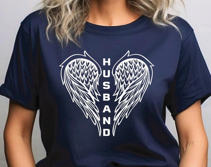 Memorial Shirt | In Memory Of My Husband Shirt | Angel Wings Shirt | Angel Wing Heart | Rest in Peace | Honor | Celebration of Life