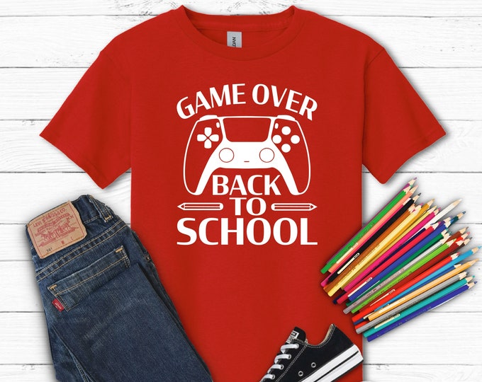 Back to School T Shirt | Game Over Shirt | Gamer Shirt | Game Over Back to School | Free Shipping