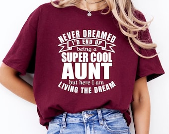 Favorite Aunt Shirt | Gift for Aunt | Living the Dream Shirt | Shipping Included | Great Pregnancy announcement Gift | Pregnancy Reveal Gift