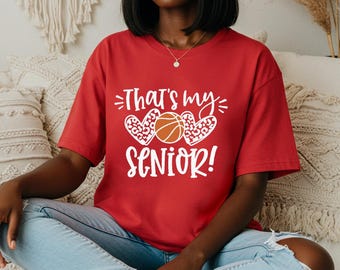 That's My Senior | Class of 2026 Basketball Senior Shirt | Seniors Night 2026 | Senior Basketball Shirts