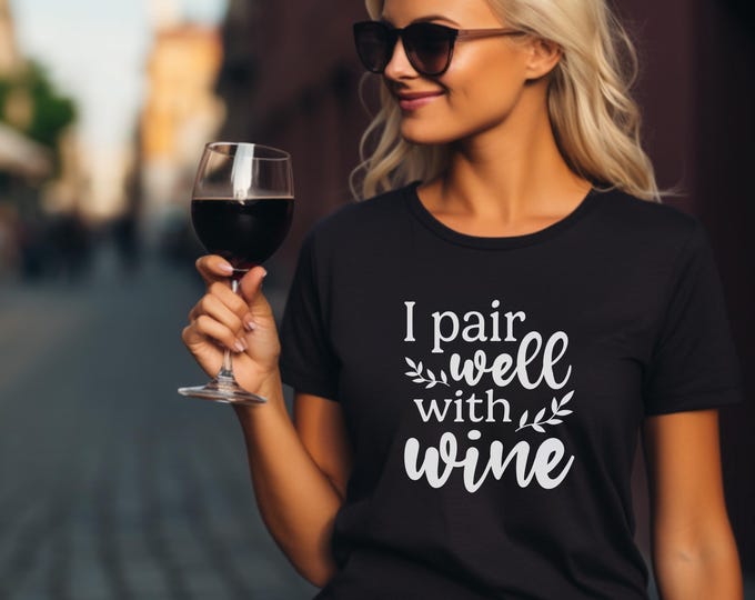 Wine Shirt | I pair well with wine shirt | Wine Lover Shirt | Gift for Wine Lover | Wine Minimalist Shirt | Simplistic Design | Ships Free
