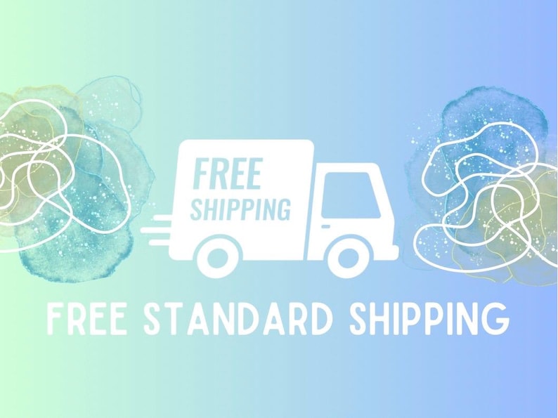 May include: A white delivery truck with the words "FREE SHIPPING" on the side. The truck is on a light blue and green background with white swirls and glitter. The text "FREE STANDARD SHIPPING" is below the truck.