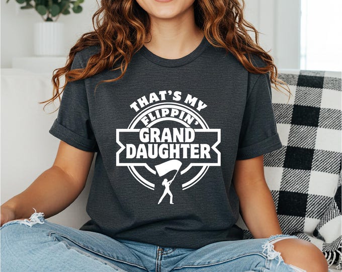 Color Guard Grandma | That’s my Flippin’ Granddaughter Shirt | Color Guard Grandpa Dry Fit | Competition Shirt for Grandparents