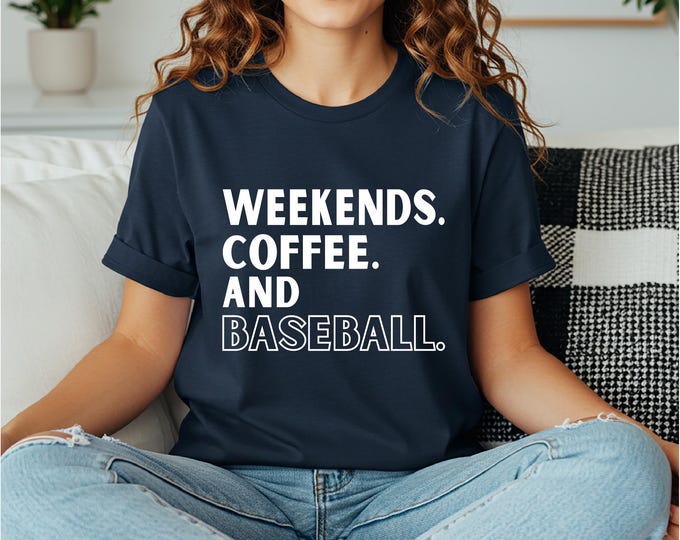 Weekends Coffee and Baseball Shirt | Baseball Mom | Perfect Gift for Baseball Lover | Free Shipping