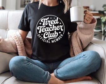 Funny Teacher Shirt | Back to School Shirt | Tired Teachers Club | First Day of School | Fun Friday Shirt | Ships Free