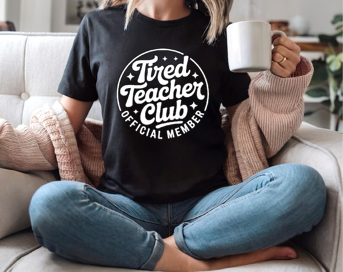 Funny Teacher Shirt | Back to School Shirt | Tired Teachers Club | First Day of School | Fun Friday Shirt | Ships Free
