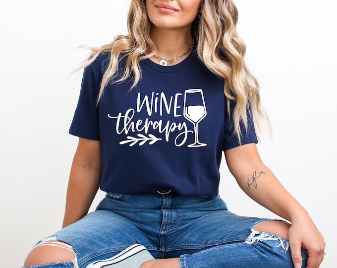 Wine Therapy | Wine Lover Shirt | Gift for Wine Lover | Bella Canvas Gildan A4 Performance | Free Shipping