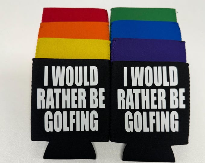 Funny Coozies | Multiple Colors | I would rather be golfing can cooler | Golf Humor | Gift for Golf Lover | Funny golf coozies