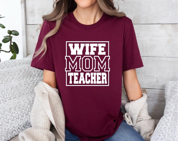 Teacher + Mom Gift | Teacher Appreciation Shirt | Wife Mom Teacher | Boss Lady Shirt | Women Empowerment