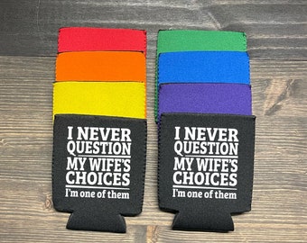 Funny Husband Can Cooler | Clever Anniversary Gift for Him | Wife’s Decisions I’m One of Them | Wedding Coozies