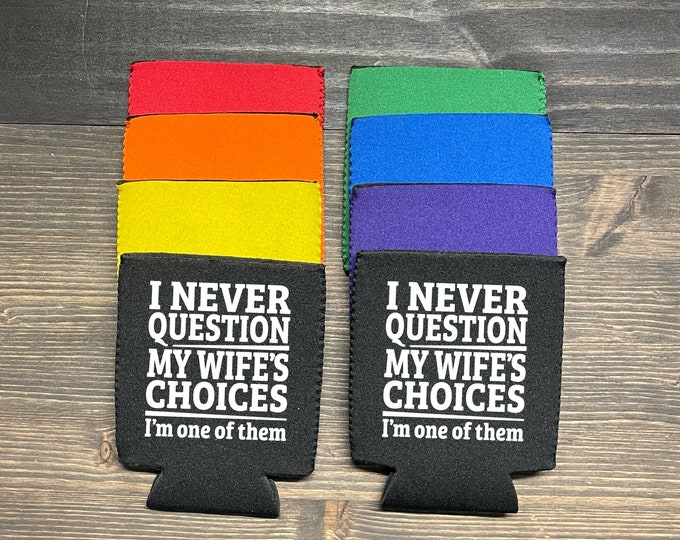 Funny Husband Can Cooler | Clever Anniversary Gift for Him | Wife’s Decisions I’m One of Them | Wedding Coozies