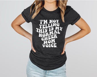 Not Yelling | Cheer Mom Voice | Cheer Mom Shirt | Proud Cheer Mom | A4 Performance | Bella Canvas | Gildan
